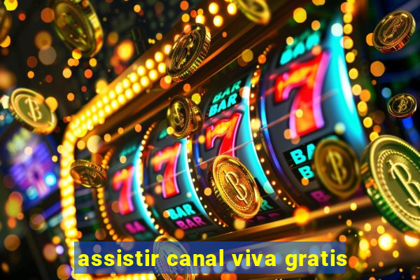 assistir canal viva gratis